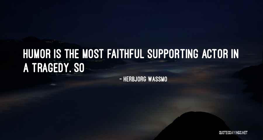 Supporting Quotes By Herbjorg Wassmo Supporting Quotes By Herbjorg Wassmo