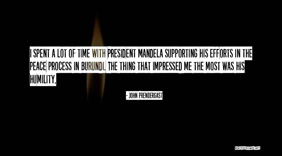 Supporting Quotes By John Prendergast