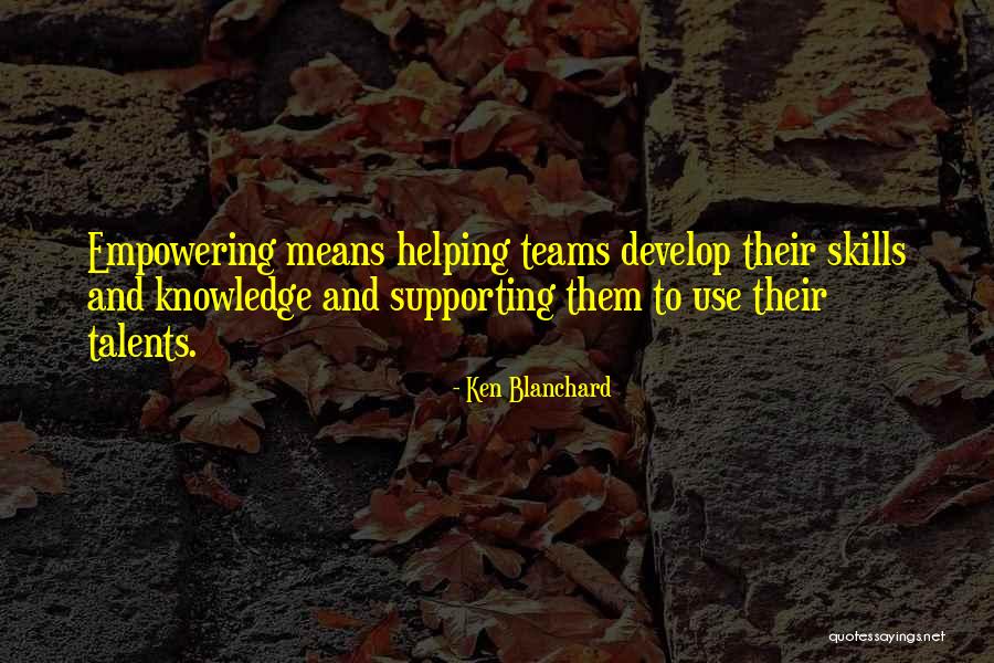Supporting Quotes By Ken Blanchard Supporting Quotes By Ken Blanchard