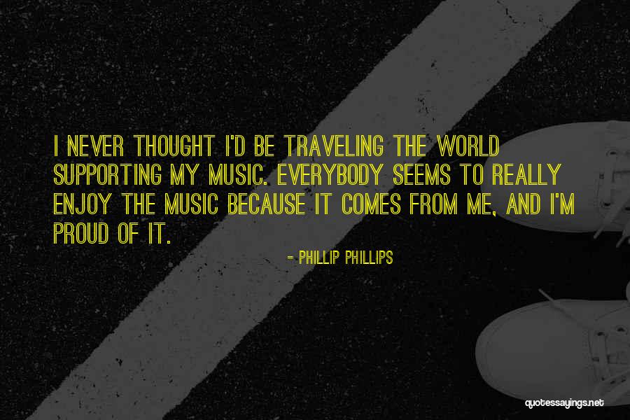 Supporting Quotes By Phillip Phillips