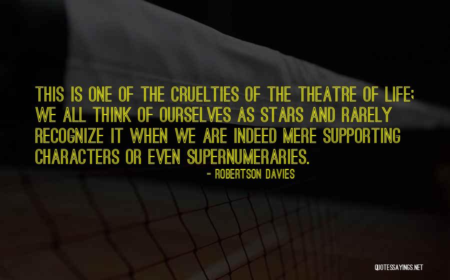 Supporting Quotes By Robertson Davies