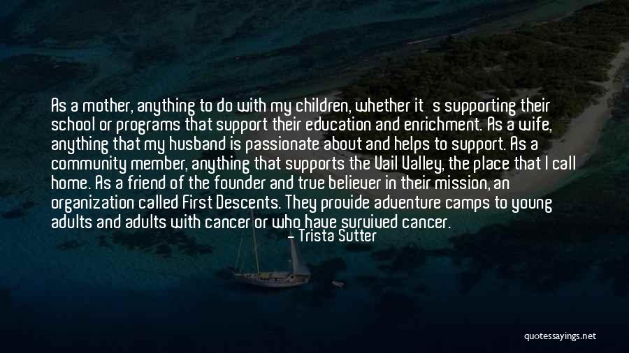 Supporting Your Community Quotes By Trista Sutter Supporting Your Community Quotes By Trista Sutter