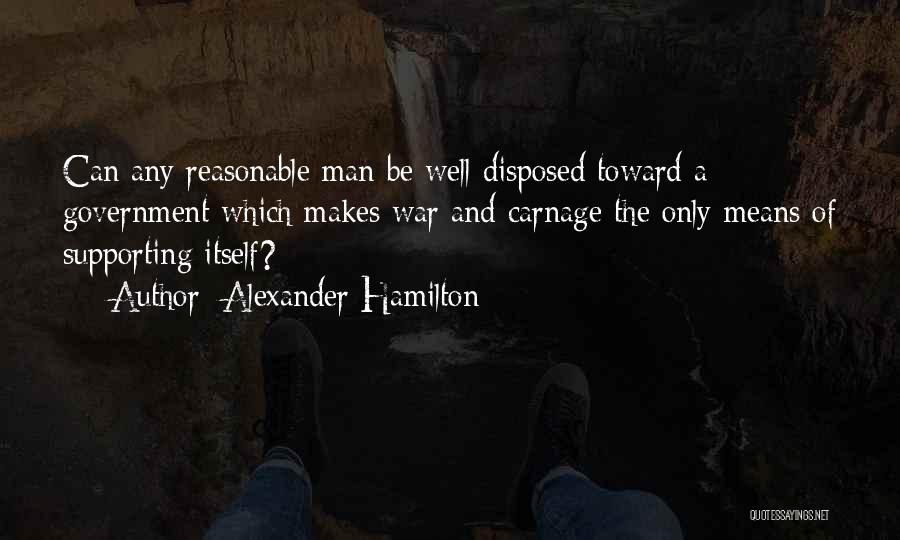 Supporting Yourself Quotes By Alexander Hamilton