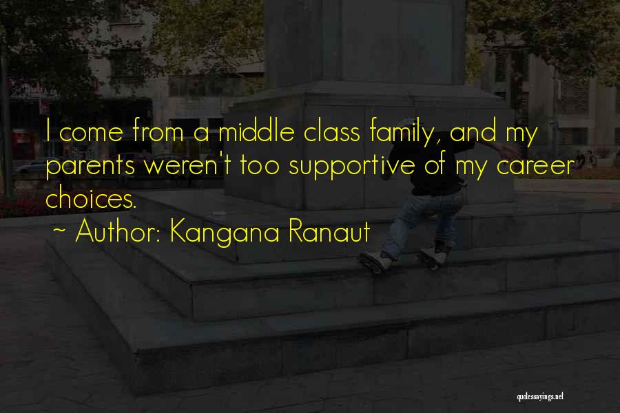 Supportive Family Quotes By Kangana Ranaut