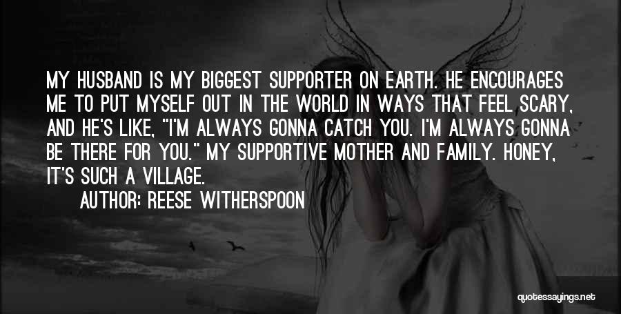 Supportive Family Quotes By Reese Witherspoon