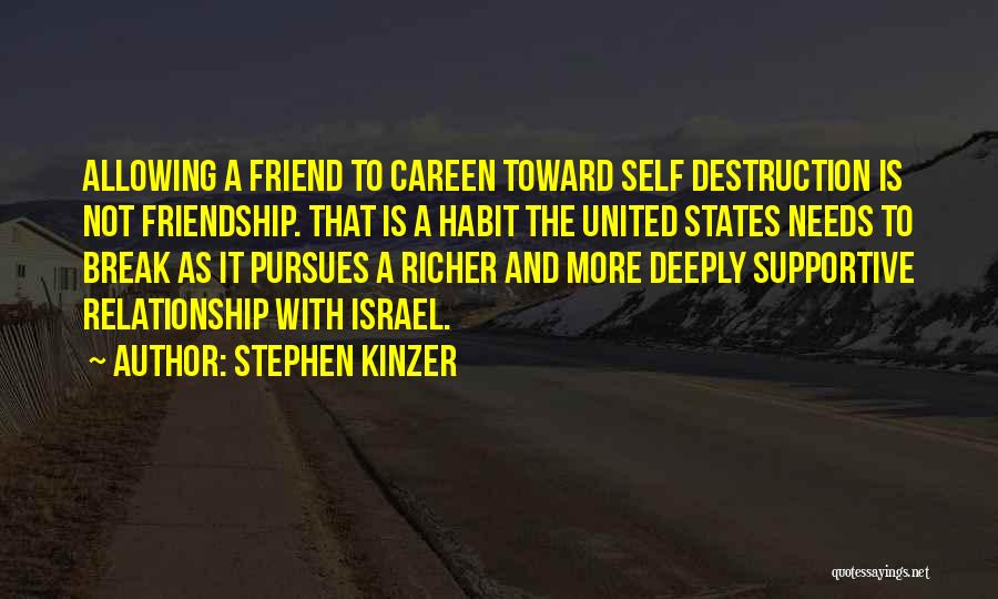 Supportive Friendship Quotes By Stephen Kinzer