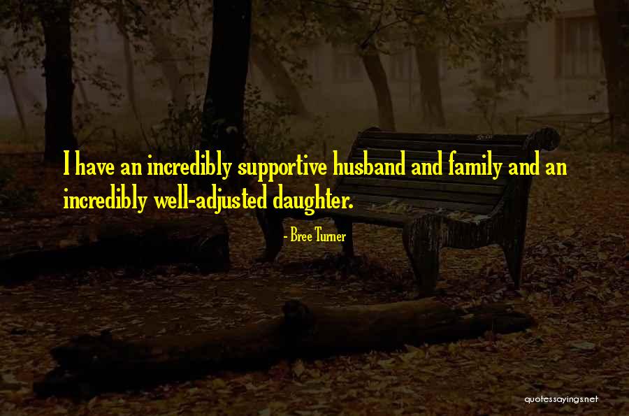 Supportive Husband Quotes By Bree Turner Supportive Husband Quotes By Bree Turner