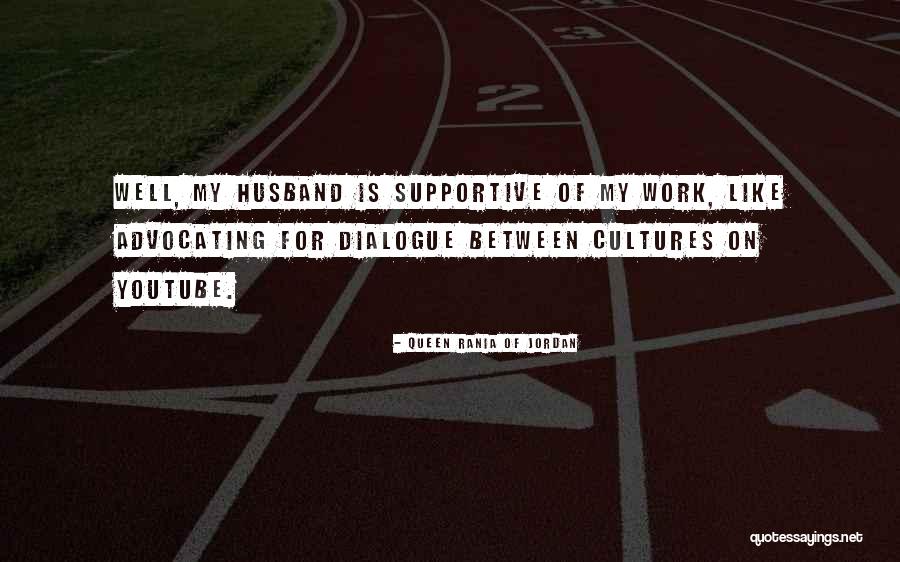 Supportive Husband Quotes By Queen Rania Of Jordan Supportive Husband Quotes By Queen Rania Of Jordan