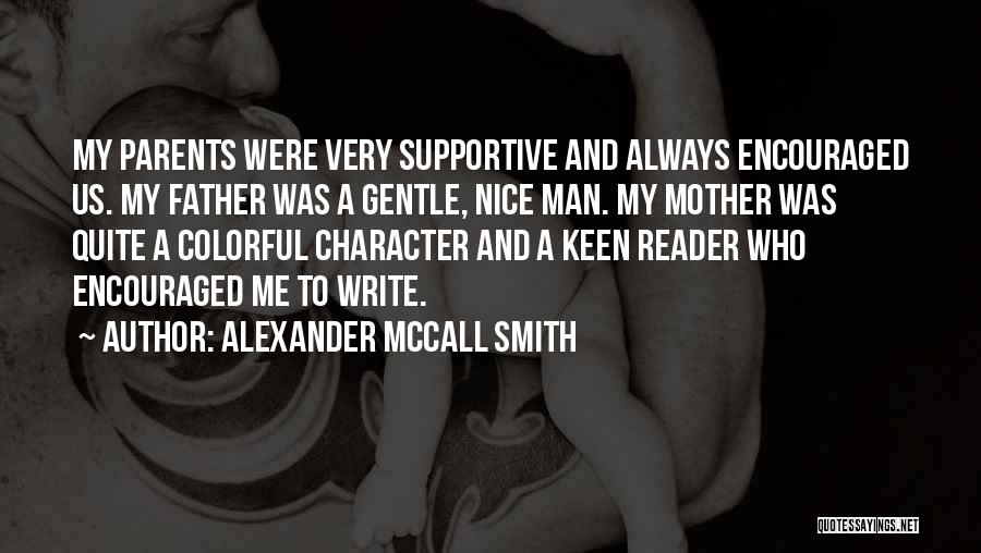 Supportive Parents Quotes By Alexander McCall Smith