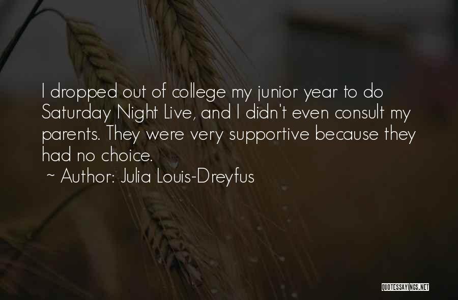 Supportive Parents Quotes By Julia Louis-Dreyfus