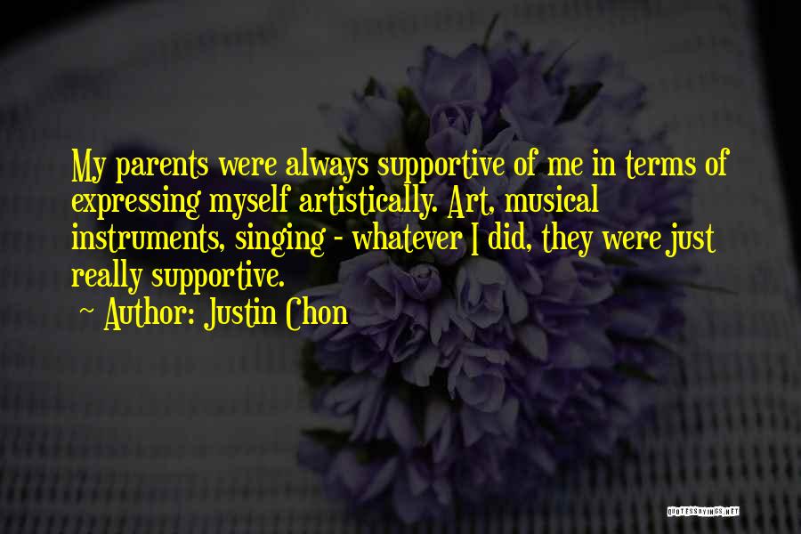 Supportive Parents Quotes By Justin Chon