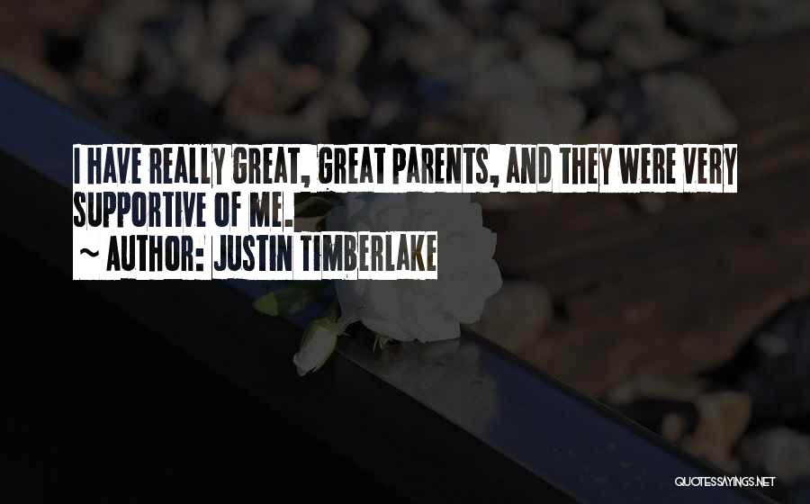 Supportive Parents Quotes By Justin Timberlake