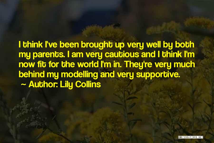 Supportive Parents Quotes By Lily Collins