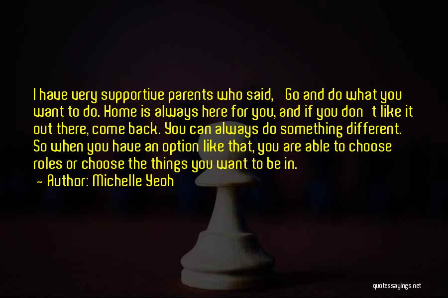 Supportive Parents Quotes By Michelle Yeoh