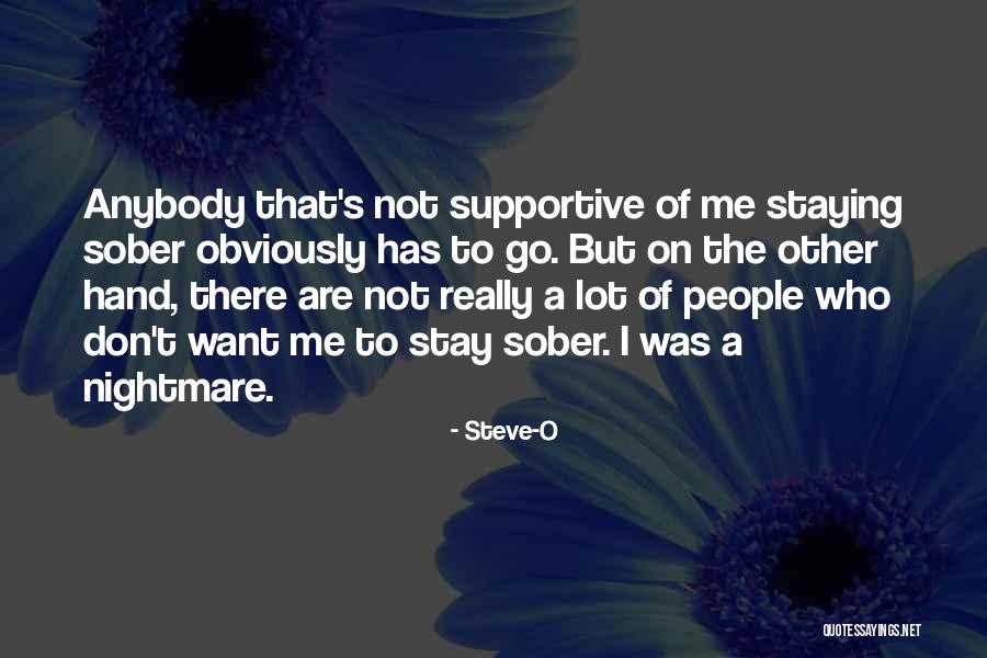 Supportive People Quotes By Steve-O Supportive People Quotes By Steve-O