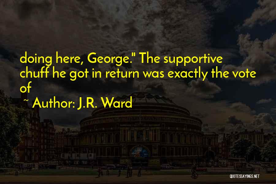 Supportive Quotes By J.R. Ward