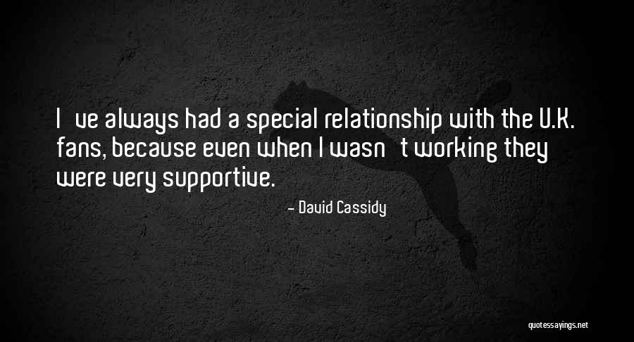 Supportive Relationship Quotes By David Cassidy Supportive Relationship Quotes By David Cassidy