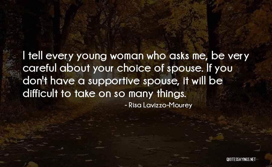 Supportive Spouse Quotes By Risa Lavizzo-Mourey Supportive Spouse Quotes By Risa Lavizzo-Mourey