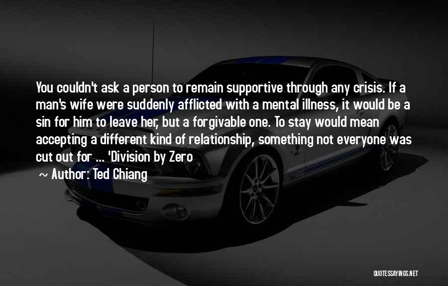 Supportive Wife Quotes By Ted Chiang