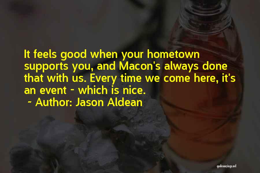 Supports You Quotes By Jason Aldean