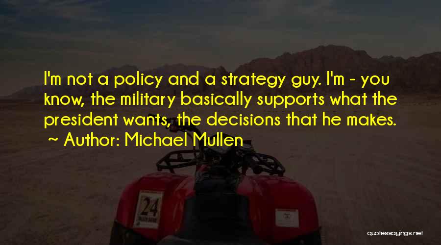 Supports You Quotes By Michael Mullen