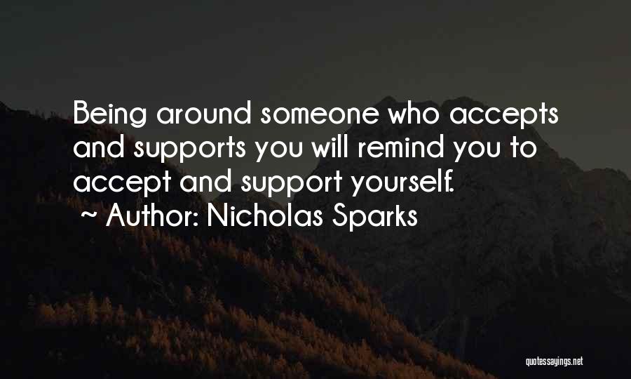 Supports You Quotes By Nicholas Sparks