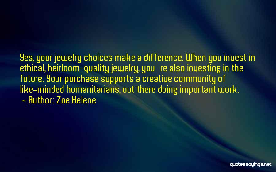 Supports You Quotes By Zoe Helene