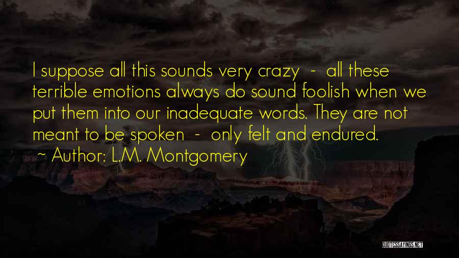 Suppose Quotes By L.M. Montgomery