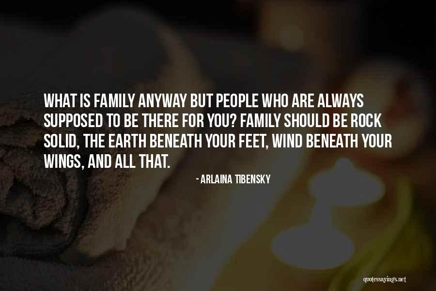 Supposed Family Quotes By Arlaina Tibensky Supposed Family Quotes By Arlaina Tibensky
