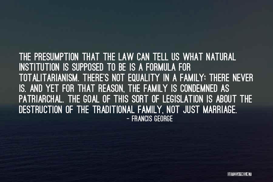 Supposed Family Quotes By Francis George Supposed Family Quotes By Francis George