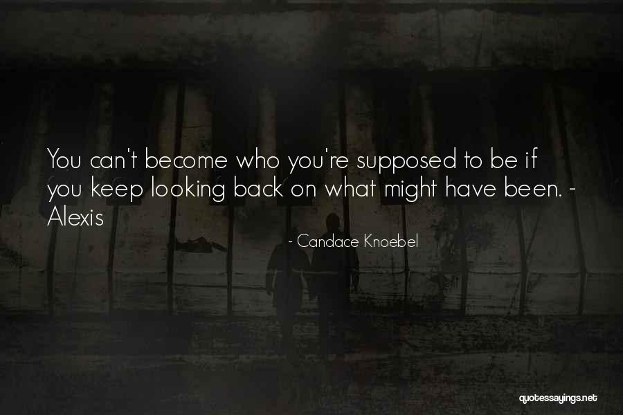 Supposed Quotes By Candace Knoebel Supposed Quotes By Candace Knoebel