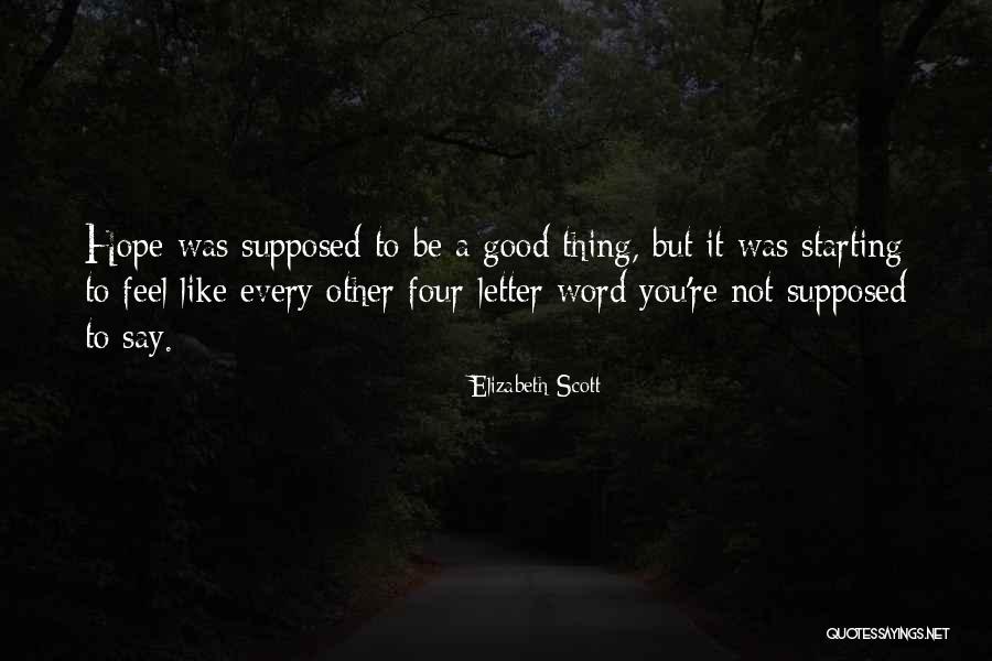 Supposed Quotes By Elizabeth Scott Supposed Quotes By Elizabeth Scott