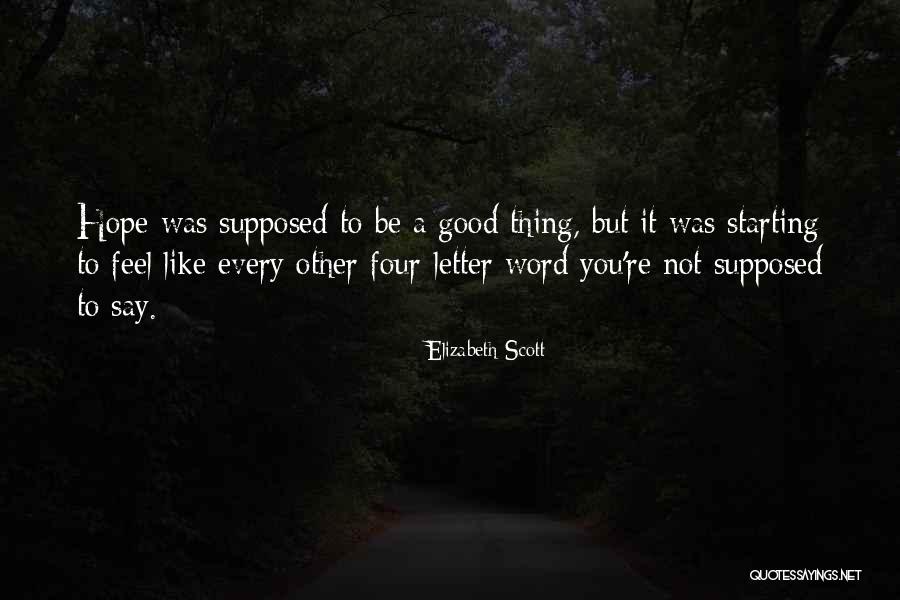 Supposed Quotes By Elizabeth Scott