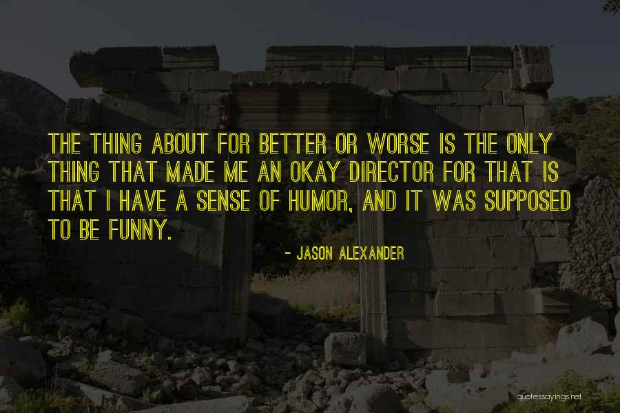 Supposed Quotes By Jason Alexander Supposed Quotes By Jason Alexander