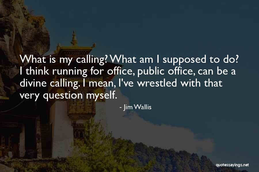 Supposed Quotes By Jim Wallis