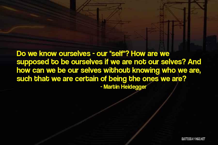Supposed Quotes By Martin Heidegger Supposed Quotes By Martin Heidegger