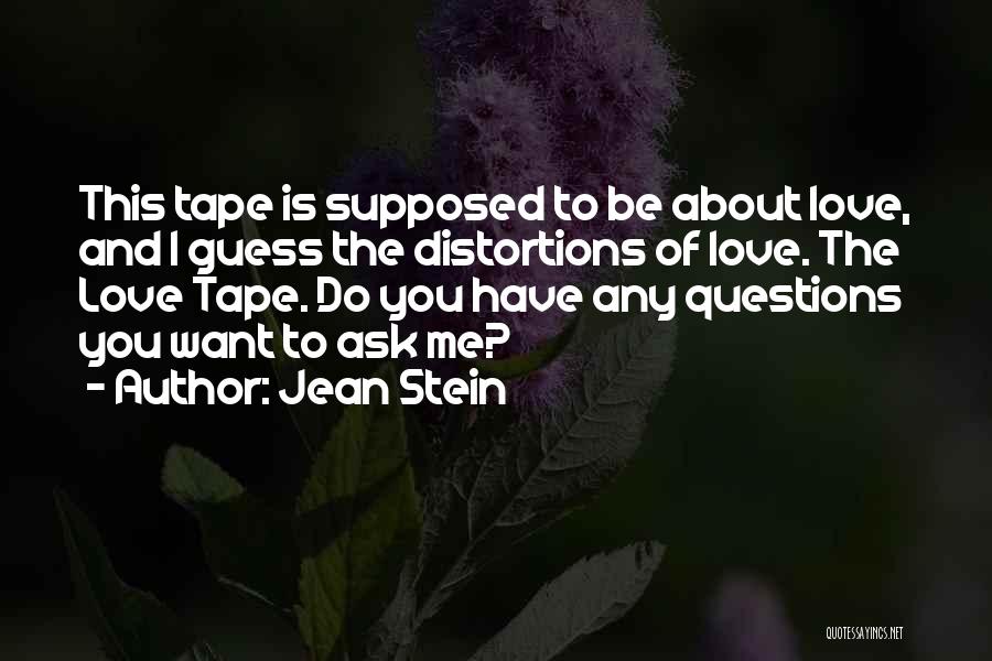 Supposed To Be Quotes By Jean Stein