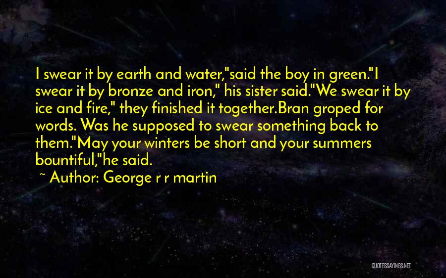 Supposed To Be Together Quotes By George R R Martin