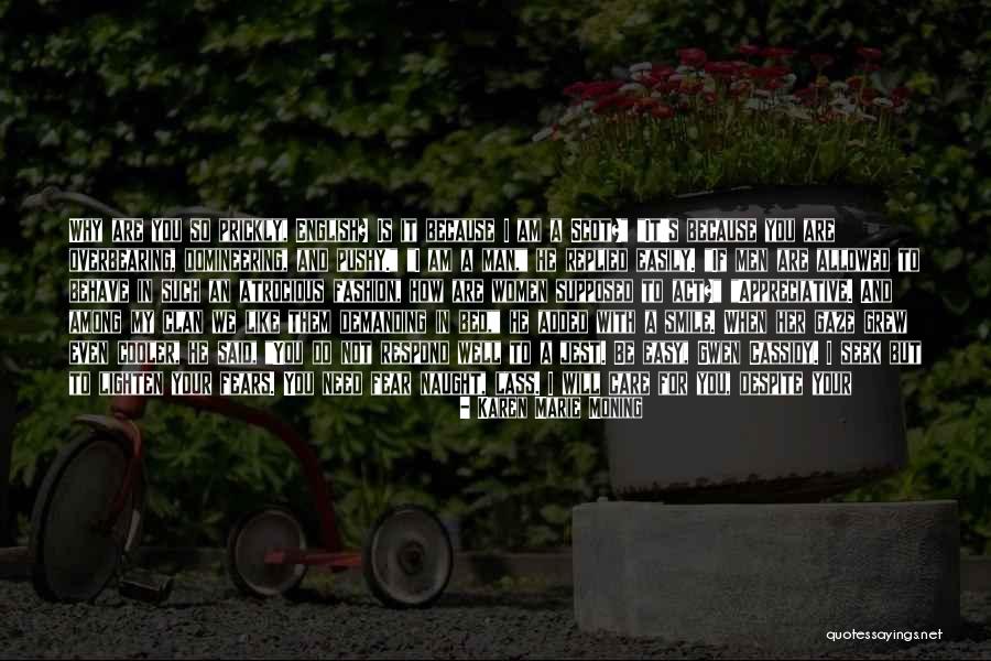 Supposed To Care Quotes By Karen Marie Moning Supposed To Care Quotes By Karen Marie Moning