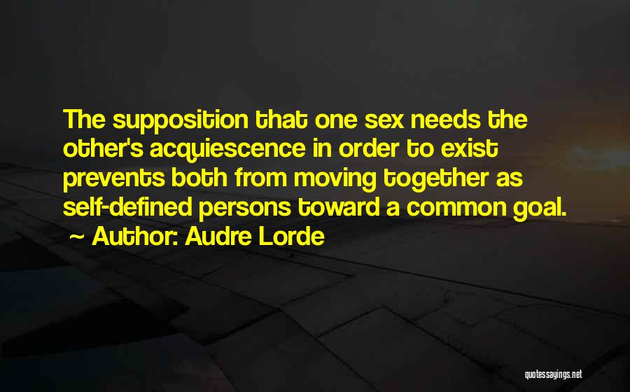 Supposition Quotes By Audre Lorde