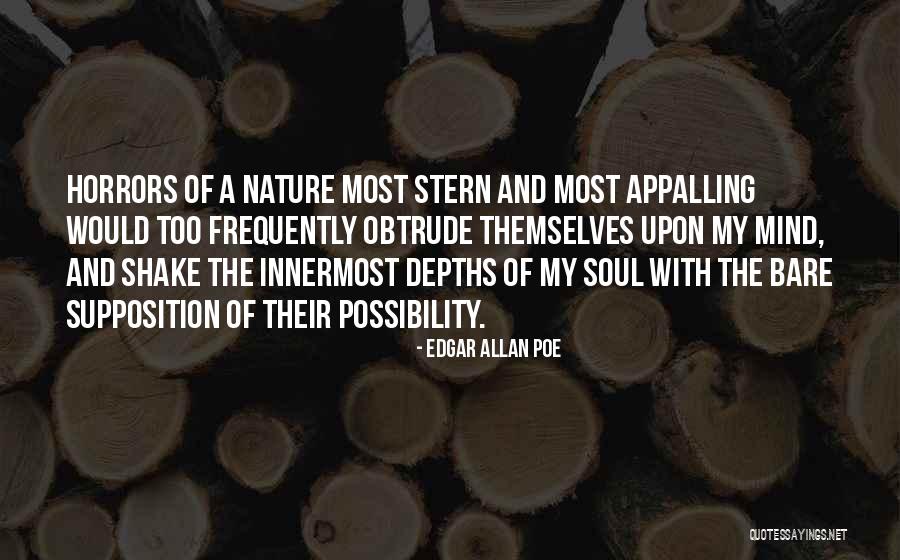 Supposition Quotes By Edgar Allan Poe