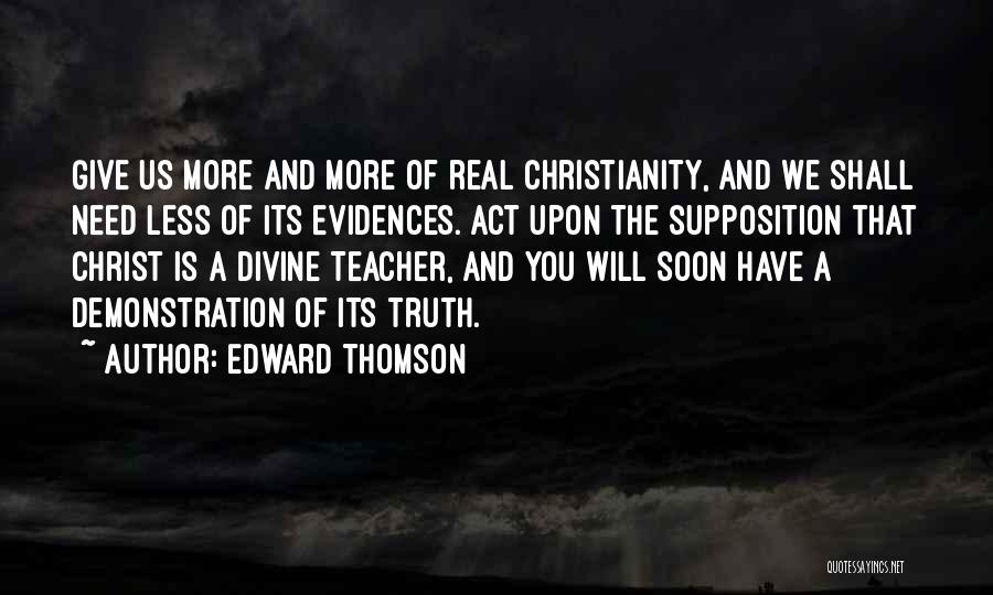 Supposition Quotes By Edward Thomson