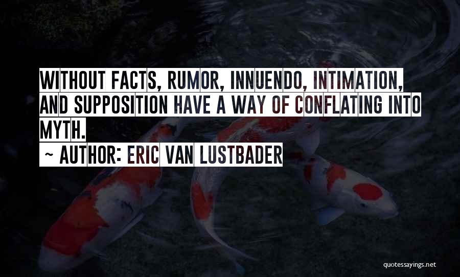 Supposition Quotes By Eric Van Lustbader