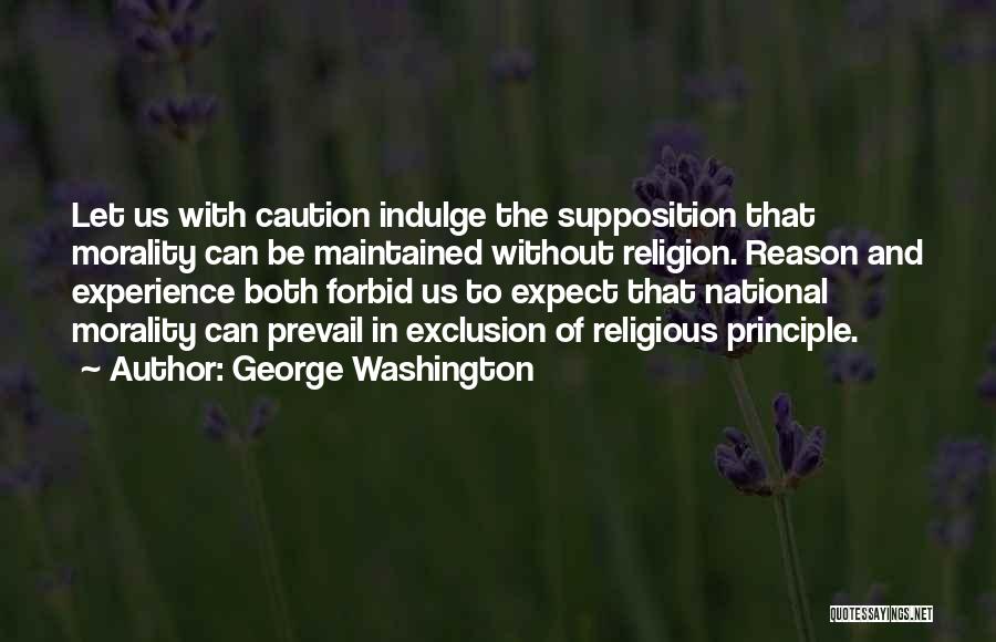 Supposition Quotes By George Washington