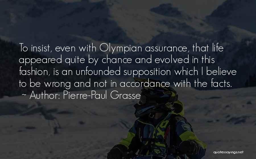 Supposition Quotes By Pierre-Paul Grasse