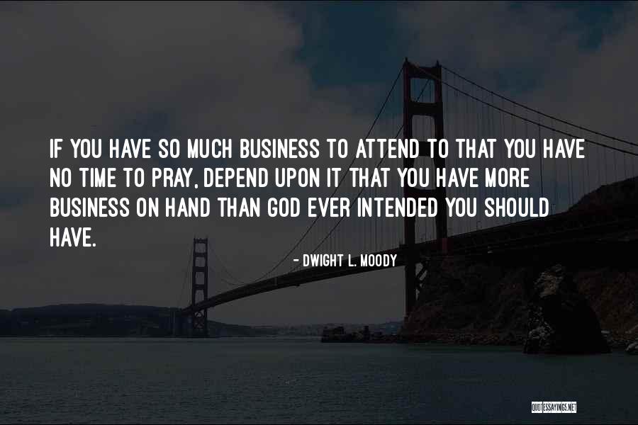 Suppouse Quotes By Dwight L. Moody Suppouse Quotes By Dwight L. Moody