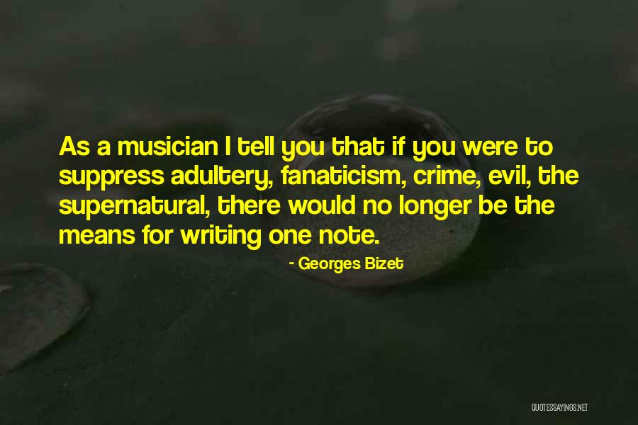 Suppress You Quotes By Georges Bizet Suppress You Quotes By Georges Bizet