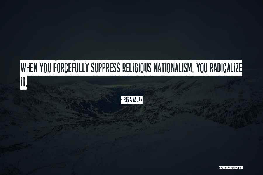 Suppress You Quotes By Reza Aslan Suppress You Quotes By Reza Aslan