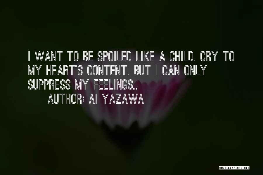 Suppress Your Feelings Quotes By Ai Yazawa