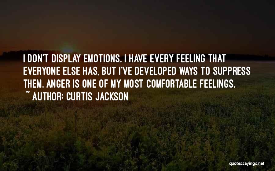 Suppress Your Feelings Quotes By Curtis Jackson